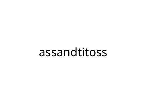 assandtitoss