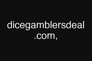 dicegamblersdeal .com,