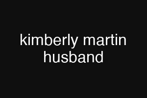 kimberly martin husband